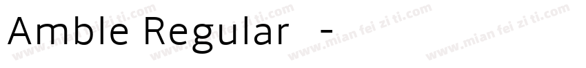 Amble Regular 常规字体转换